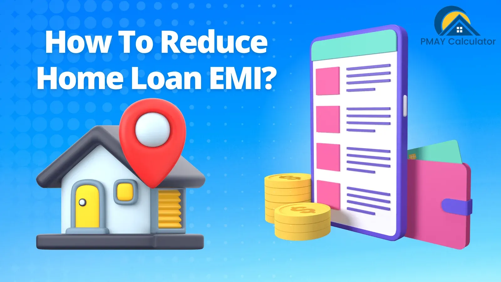 How To Reduce Home Loan EMI